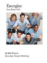 E-Book (epub) Energize Your Rotary Club von Dr. Bill Wittich