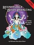Kartonierter Einband Responsible Body Piercing von Michaela Grey, Jim Ward