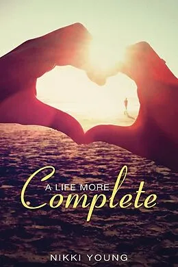 E-Book (epub) Life More Complete von Nikki Young
