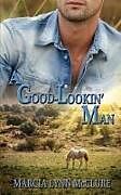Couverture cartonnée A Good-Lookin' Man de Marcia Lynn McClure