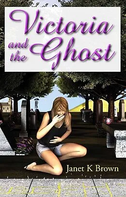 E-Book (epub) Victoria and the Ghost von Janet K. Brown