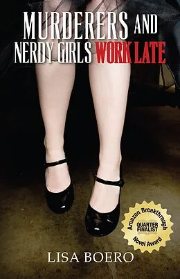 E-Book (epub) Murderers and Nerdy Girls Work Late von Lisa Boero