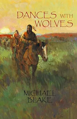 E-Book (epub) Dances With Wolves von Michael Blake