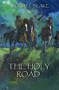 E-Book (epub) Holy Road von Michael Blake