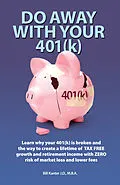 E-Book (epub) Do Away With Your 401(k) von M. B. A. Bill Kanter J. D.