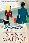 E-Book (epub) MisMatch (A Humorous Contemporary Romance) von Nana Malone