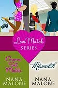 E-Book (epub) Love Match (A Contemporary Romance Bundle) von Nana Malone