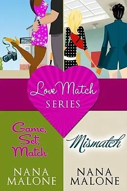 E-Book (epub) Love Match (A Contemporary Romance Bundle) von Nana Malone