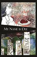 E-Book (epub) My Name is Dee von Robin Wyatt Dunn