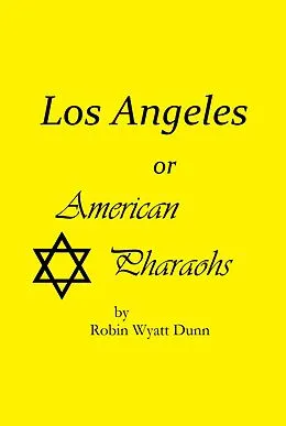E-Book (epub) Los Angeles, or American Pharaohs von Robin Wyatt Dunn