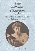 E-Book (epub) Dear Katharine Courageous [annotated] von Sir Edward Grey