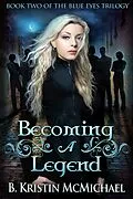 E-Book (epub) Becoming a Legend von B. Kristin McMichael