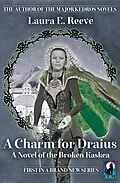 E-Book (epub) A Charm for Draius von Laura E. Reeve