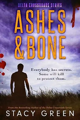 E-Book (epub) Ashes and Bone (Delta Crossroads #3) von Stacy Green