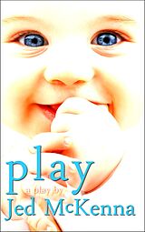 eBook (epub) Play: A Play by Jed McKenna de Jed Mckenna