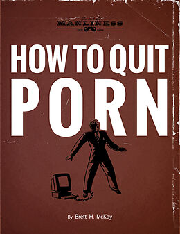 E-Book (epub) How to Quit Porn von Brett H. McKay