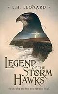 E-Book (epub) Legend of the Storm Hawks (Rootstock Saga Book 1) von L. H. Leonard