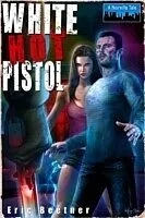 E-Book (epub) White Hot Pistol von Eric Beetner