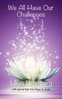 E-Book (epub) We All Have Our Challenges von Liliya Bromberg