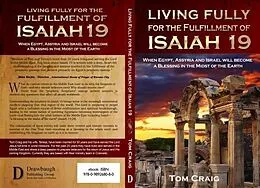 E-Book (epub) Living Fully for the Fulfillment of Isaiah 19 von Tom Craig