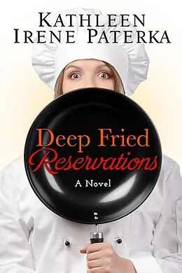 E-Book (epub) Deep Fried Reservations von Kathleen Irene Paterka