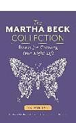 Couverture cartonnée The Martha Beck Collection: Essays for Creating Your Right Life, Volume One de Martha Beck