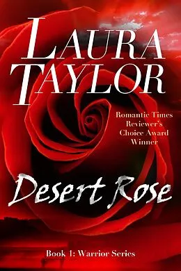 E-Book (epub) Desert Rose (Book #1 - Warrior Series) von Laura Taylor