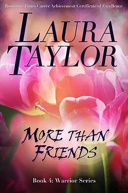 E-Book (epub) More Than Friends (Book #4 - Warrior Series) von Laura Taylor