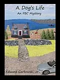E-Book (epub) Dog's Life von Jr Edward Garbowski