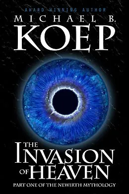 E-Book (epub) Invasion of Heaven von Michael B. Koep