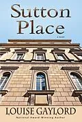 E-Book (epub) Sutton Place von Louise Gaylord