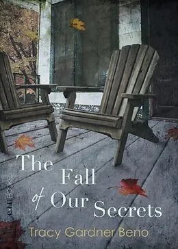 E-Book (epub) The Fall of Our Secrets von Tracy Gardner Beno