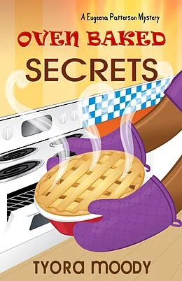 E-Book (epub) Oven Baked Secrets von Tyora Moody