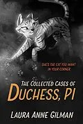 E-Book (epub) The Collected Cases of Duchess, PI von Laura Anne Gilman