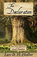 E-Book (epub) Declaration: Tales From a Revolution - South-Carolina von Lars D. H. Hedbor