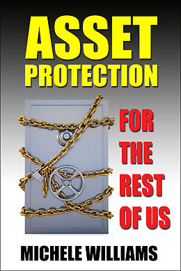 E-Book (epub) Asset Protection for the Rest of Us von Michele Williams