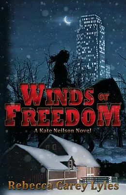 E-Book (epub) Winds of Freedom (Kate Neilson Series, #2) von Rebecca Carey Lyles