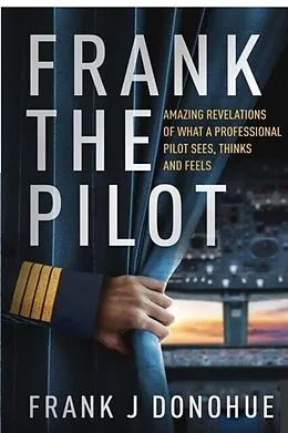 E-Book (epub) Frank the Pilot von Frank J Donohue