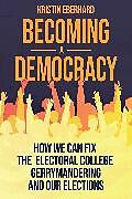 eBook (epub) Becoming a Democracy de Kristin Eberhard