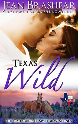 E-Book (epub) Texas Wild (Sweetgrass Springs, #2) von Jean Brashear