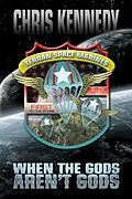 E-Book (epub) When the Gods Aren't Gods (The Theogony, #2) von Chris Kennedy