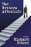 E-Book (epub) The Writers Afterlife von Richard Vetere