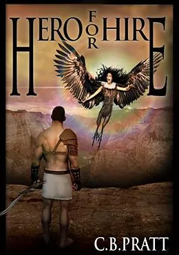 E-Book (epub) Hero For Hire (Eno the Thracian, #1) von C. B. Pratt