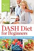 E-Book (epub) The DASH Diet for Beginners von Sonoma Press