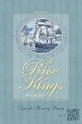 Kartonierter Einband The Rice Kings, Book Two: Charleston von David Henry Lucas