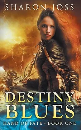 E-Book (epub) Destiny Blues (Hand of Fate, #1) von Sharon Joss