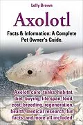 E-Book (epub) Axolotl von Lolly Brown