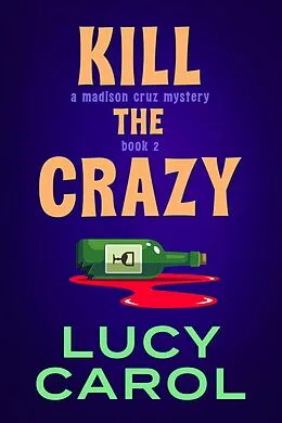 E-Book (epub) Kill the Crazy von Lucy Carol