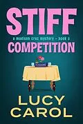 E-Book (epub) Stiff Competition (Madison Cruz Mystery, #3) von Lucy Carol