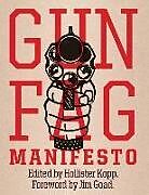 Gun Fag Manifesto: Entertainment for the Armed Sociopath